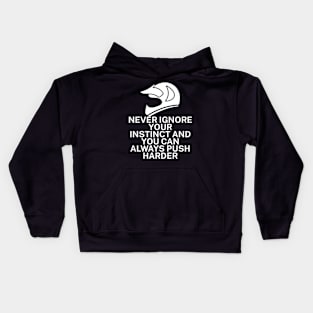 Never ignore your instinct and you can always Kids Hoodie